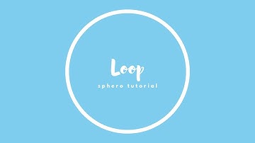 Sphero Tutorial: Loop