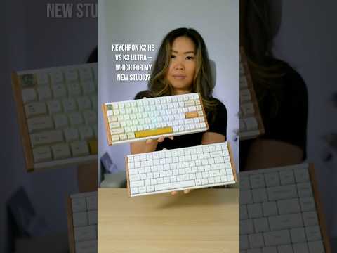 Help me pick my new VR creator keyboard: K2 HE vs K3 Ultra