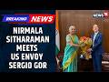 Big Boost To India-US Economic Ties: Nirmala Sitharaman Meets US Envoy Sergio Gor | News18