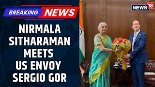 Big Boost To India-US Economic Ties: Nirmala Sitharaman Meets US Envoy Sergio Gor | News18