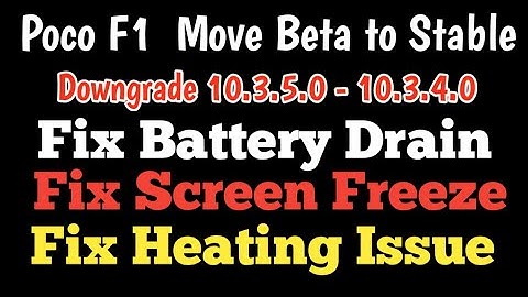 Poco F1 Screen Freeze problem solved, How to move beta to stable in Poco F1, MIUI 10.3.5.0 Fix?