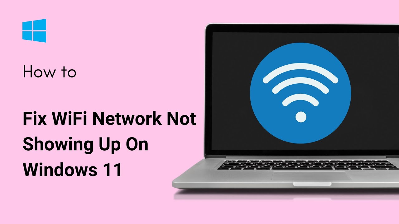 How To Fix WiFi Network Not Showing Up On Windows 11 - YouTube