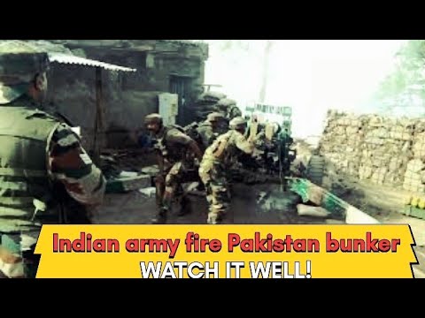 Indian army fire for Pakistan army bunker