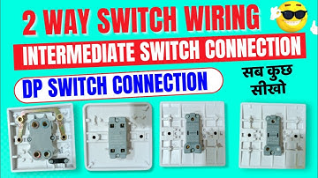 intermediate Wiring Connection Kaise Hota Hai 🤯| 2 Way Switch Connection | DP Switch Connection