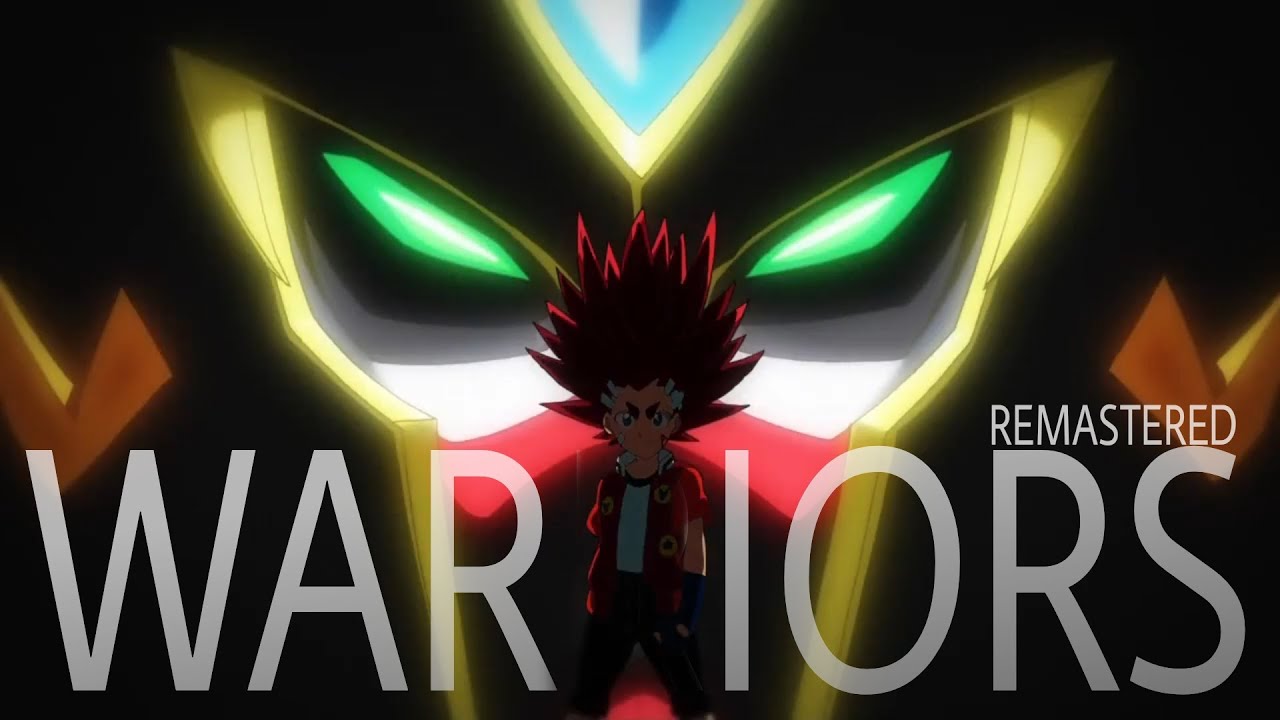 Beyblade Burst AMV Aiger Akabane   Warriors