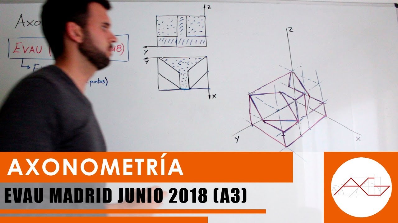 EVAU DIBUJO TÉCNICO MADRID JUNIO 2018 - Axonométrico (A3)