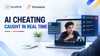 Combating Interview Fraud: How Persistent Systems & Talview Catch AI Cheating in Real Time