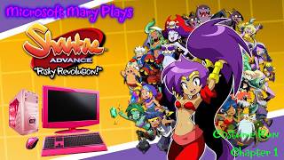 Microsoft Mary Plays Shantae Advance: Risky Revolution Costume Run Chapter 1