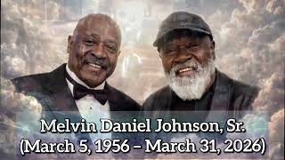 ✝️ Homegoing Celebration of Melvin Johnson ✝️