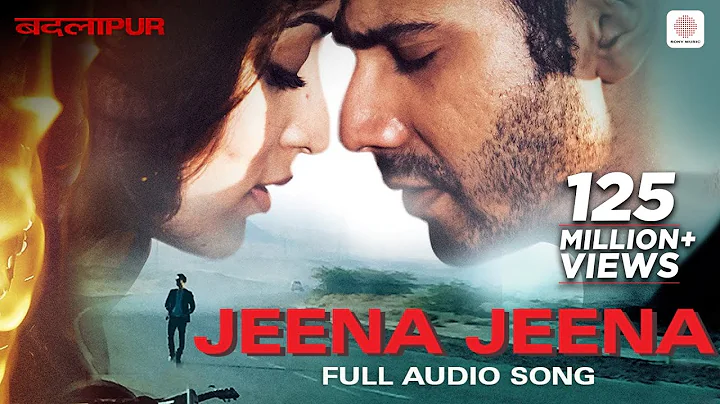 Jeena Jeena (Audio Song) | Badlapur | Varun Dhawan...