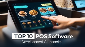Top 10 POS Software Development Companies