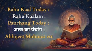 06 07 26 Monday Rahu Kaal today Today Rahu kalam Aaj ka Panchang Abhijeet Muhurat etc