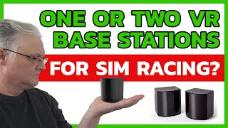 Do Sim Racers really need two VR base stations?