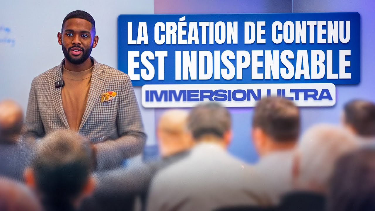 LA CRÉATION DE CONTENU EST INDISPENSABLE - IMMERSION ULTRA