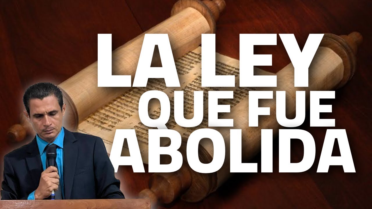 La ley que fue abolida con la muerte de Cristo
