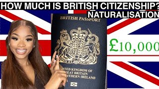 HOW MUCH IS BRITISH CITIZENSHIP/ NATURALISATION | THE DOCUMENTS YOU NEED FOR NATURALISATION
