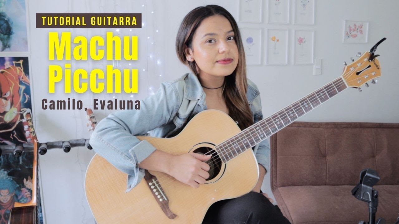 Machu Picchu - Camilo, Evaluna Montaner - Tutorial Guitarra - YouTube