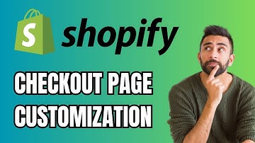 How to Customize Checkout Page and Edit Checkout Settings on Shopify - Full Tutorial