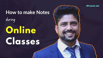 How to make Physics Notes during online classes? IIT JEE &  NEET by Prateek Jain Sir