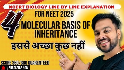Lec -4 Molecular basis of inheritance 12th class | NCERT Biology line by line explanation |Neet 2025