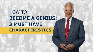 Famous How to Become a Genius: 3 Must Have Characteristics Profile