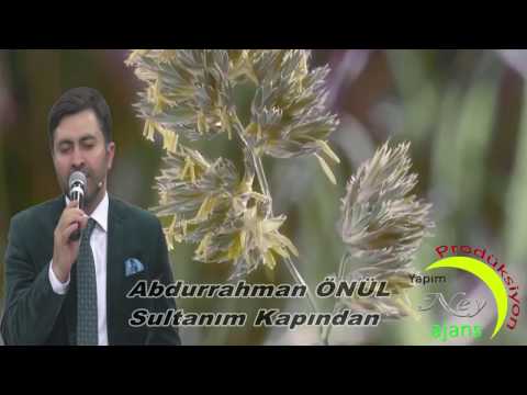 Abdurrahman Önül - Sultanım Kapından Çevirme - ( YENİ KLİP ) - En Güzel İlahiler - İlahi Bul