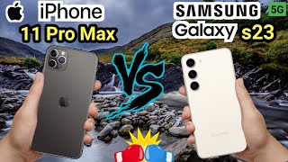 iPhone 11 Pro Max vs Samsung galaxy s23