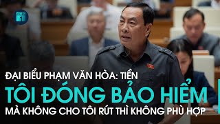 Tiền tôi đóng bảo hiểm mà lại không cho tôi rút thì không phù hợp | VTC1