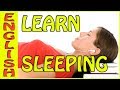 Learn English Sleeping - It's true, this video can increase your vocabulary. تعلم الإنجليزية النوم