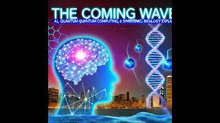 How AI, Quantum Computing, and Synthetic Biology Will Change the World | The Coming Wave Explained