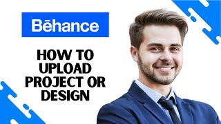 How to Upload Project or Design on Behance (FULL GUIDE)
