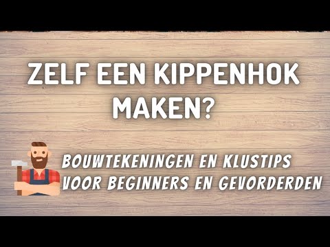 Video: Stapsgewijze Instructies Voor Het Maken Van Een Kippenhok Voor 5 Kippen Met Tekeningen, Foto's En Video's