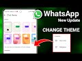Whatsapp New Update Theme Change | Whatsapp Theme Change | How To Change Whatsapp Theme