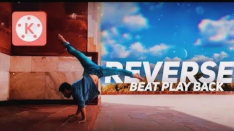 Reverse effect kinemaster tutorial.Vedio PlayBack | FH PRODUCTION.
