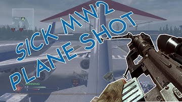 Script Rishy: Sick Mw2 Plane Shot!
