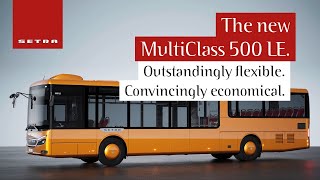 Die neue Setra MultiClass 500 LE. Außergewöhnlich. Wirtschaftlich.