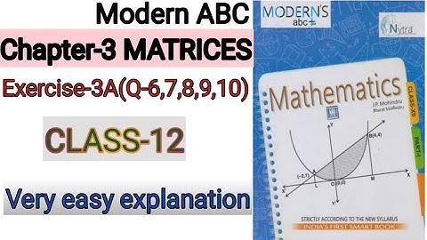 Chapter-3 Matrices(3A)(Q-6,7,8,9,10)Class 12 Maths Modern ABC#matrices