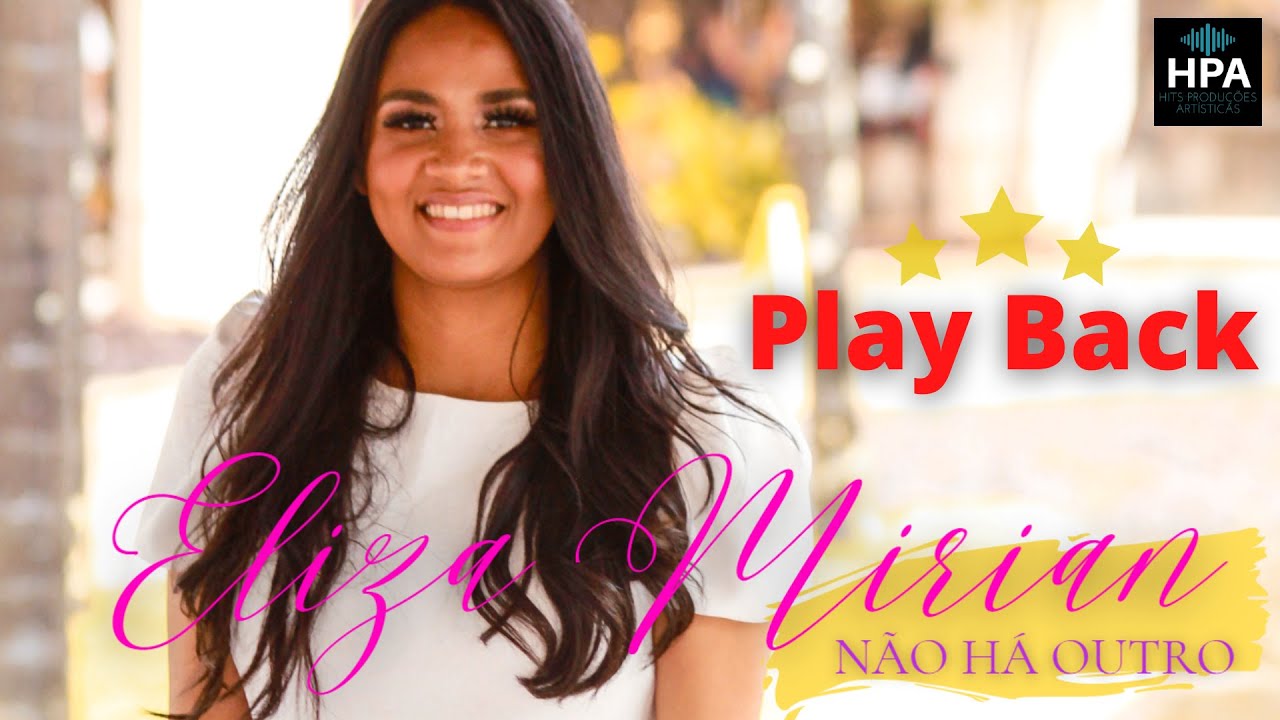 NÃO HA OUTRO (PLAYBACK) ELIZA MIRIAN 