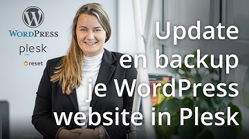 Hoe update en backup je je WordPress Website in Plesk