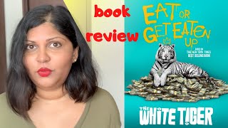 Spoiler-free Book Review: Aravind Adigas The White Tiger - an upcoming Netflix adaptation