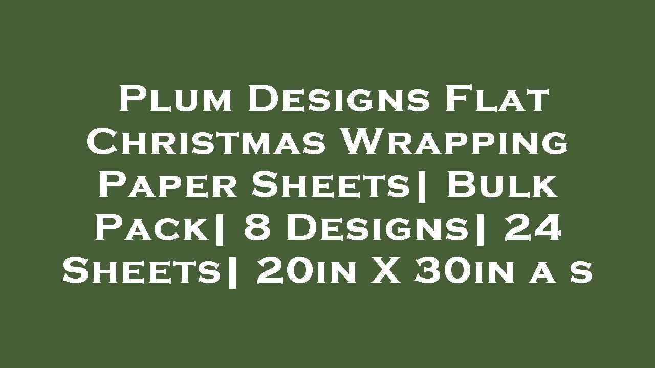 Plum Designs Flat Christmas Wrapping Paper Sheets Bulk Pack 8 Designs