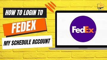 How To Login To FedEx My Schedule Account