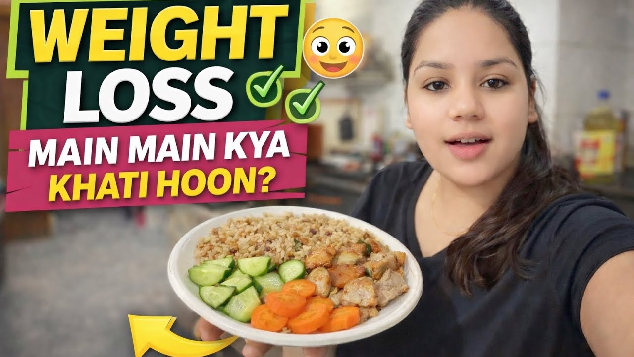 Weight loss, mein Main Kya Khati Hoon?🤔