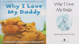Why I Love My Daddy  Daniel Howarth | Narrated By Athena Brielle of Brielliant Adventures.