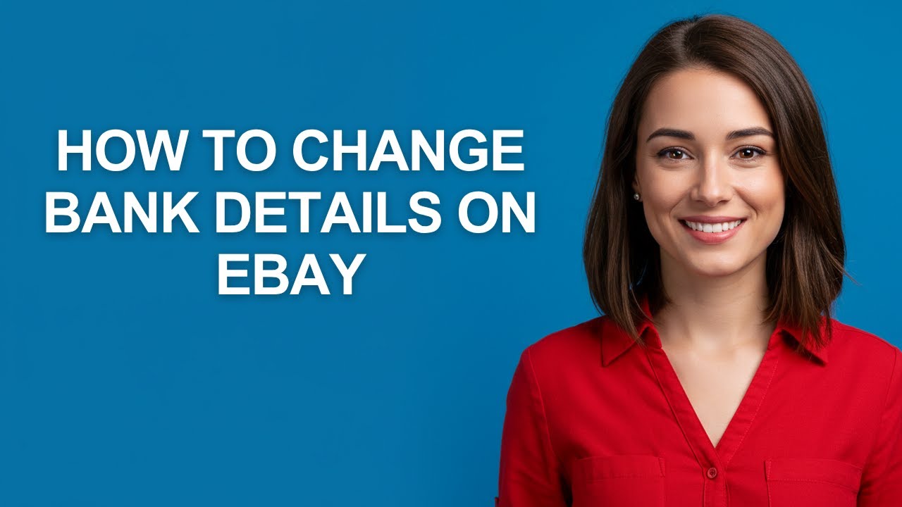 How To Change Bank Details On Ebay - AshleyHowTo