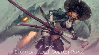 Savoy - Stay (feat. Jojee) (Subtact Remix)