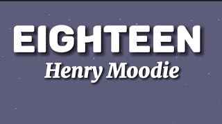 Henry Moodie - eighteen ( official lyrics video) Resimi