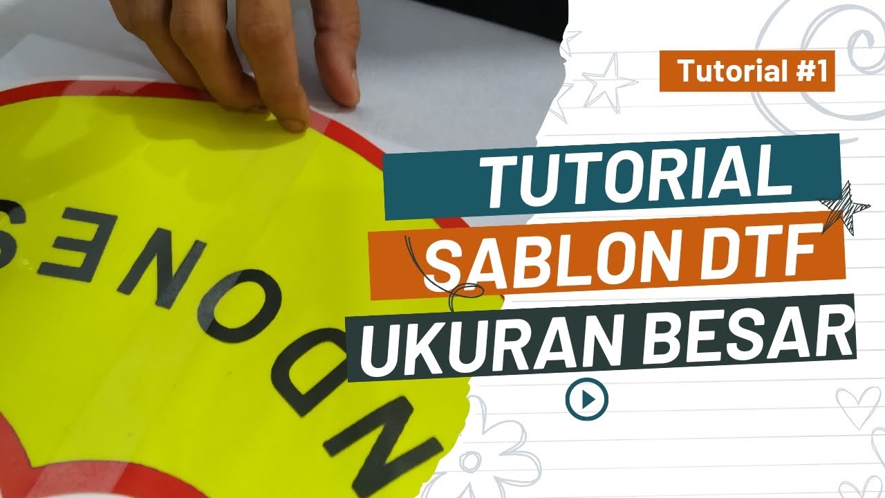 Tutorial sablon DTF ukuran besar