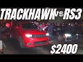 Trackhawk VS Audi RS3 $2400 POT