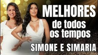 MELHORES DA SIMONE E SIMARIA - MAIS TOCADAS DA SIMONE E SIMARIA